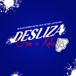 Desliza Com a Xota (Explicit)