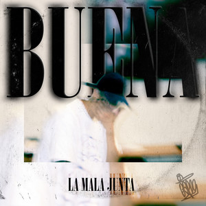 Buena la Mala Junta (Explicit)