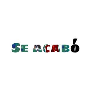 SE ACABÓ