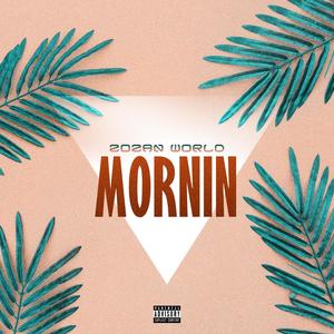 Mornin' (Explicit)