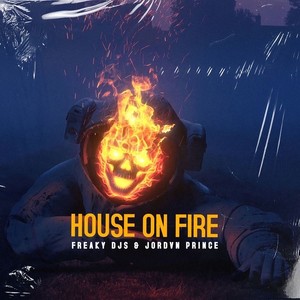 HOUSE ON FIRE