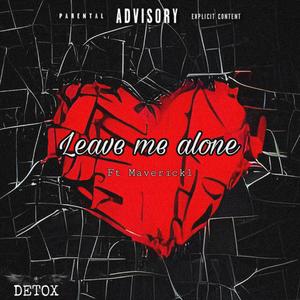 Leave Me Alone (Explicit)