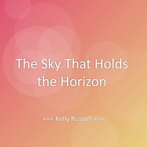 The Sky That Holds the Horizon