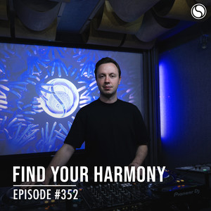 FYH352 - Find Your Harmony Radio Episode #352