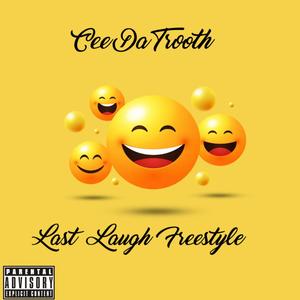 Last Laugh Freestyle (Explicit)