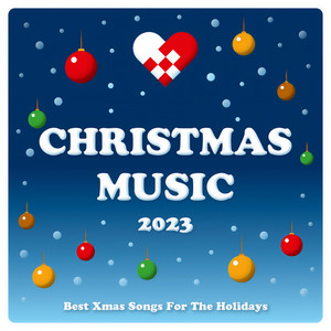 Christmas Music 2023 - Best Xmas Songs For The Holidays