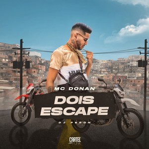 Dois Escape (Explicit)