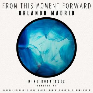 From This Moment Forward (feat. Thurston Ray)