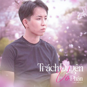 Trách Duyên Vô Phận (Lofi)