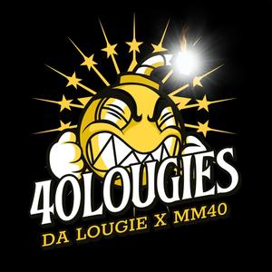 40LOUGIES (Explicit)