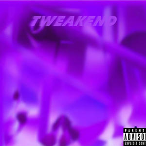 TWEAKEND (Explicit)