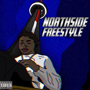 Northside Freestyle (Explicit)