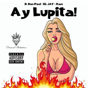 AY LUPITA! (Explicit)