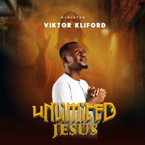 UNLIMITED JESUS (feat. Viktor Kliford)
