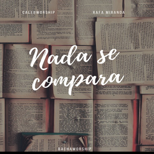 Calebworship - Nada Se Compara