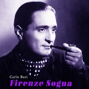 Firenze Sogna - Canzoni di Carlo Buti