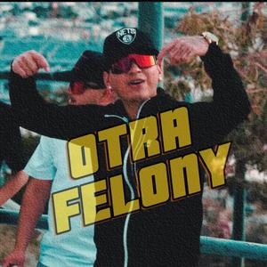 Otra felony (Explicit)