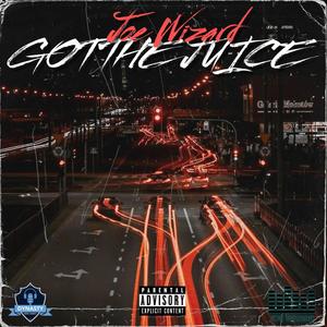 Got The Juice (Explicit)