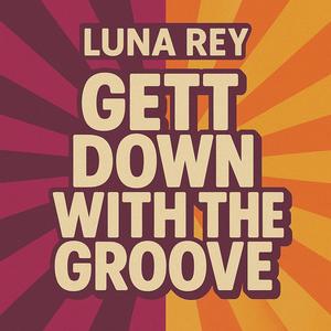 Get Down With The Groove