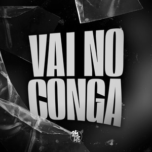 Vai no Conga (Explicit)
