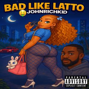 Bad Like Latto (Explicit)