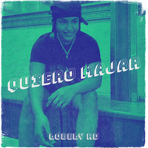 Quiero Majar (Explicit)