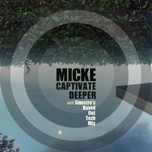 Captivate Deeper (Sinestro's Raved Out Tech Mix)
