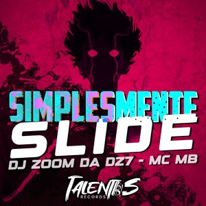 SIMPLESMENTE SLIDE (Explicit)