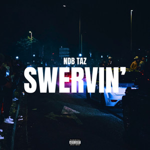 Swervin' (Explicit)