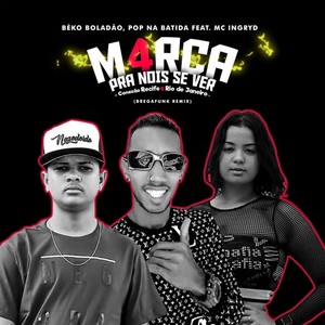 M4rca Pra Nois Se Ver (Bregafunk Remix|Explicit)