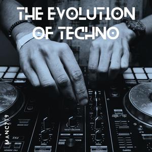 The Evolution Of Techno