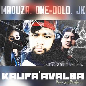 KAUFA'AVALEA (feat. oneDolo, Maduzza & Jk) (Explicit)