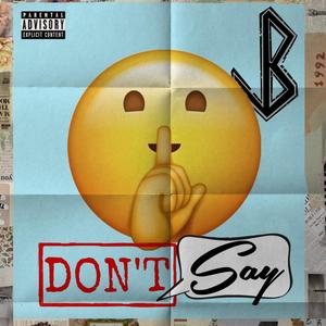 Don't Say (Explicit)