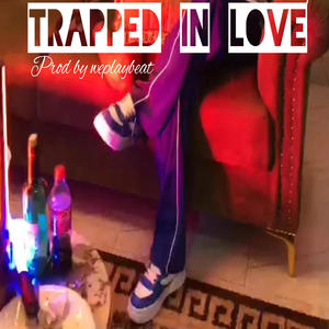 Trapped in love (Explicit)