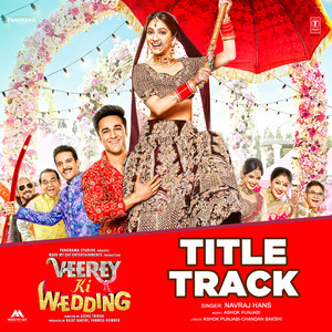 Veerey Ki Wedding (Title Track) [From 