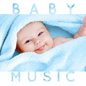 Baby Music (Sleep Time Classical Songs & Lullabies for Babies, Toddlers and Children)