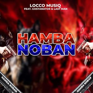 Hamba Noban (feat. GostaNator & Last Man)