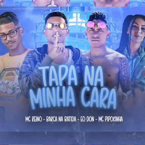 Tapa na Minha Cara(feat. MC Pipokinha)(Brega Funk) (Explicit)