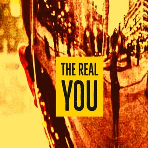 The Real You (Explicit)