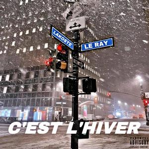 C'est l'hiver (feat. Lakoste) [Explicit]