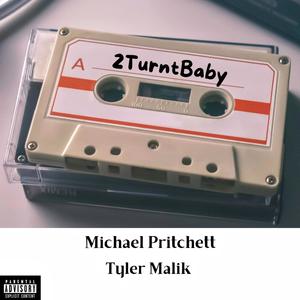 2 Turnt Baby (feat. Tyler Malik) [Explicit]