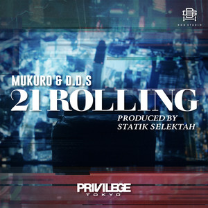 21 ROLLING(feat. MuKuRo & D.D.S THE SUKE) (Explicit)