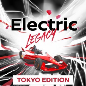 Electric Legacy (Tokyo Edition)