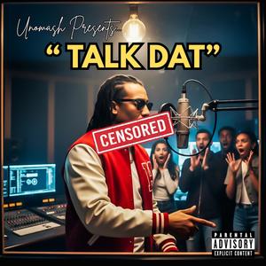 Talk Dat (Explicit)