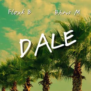 Dale (feat. Bhris Money) [Explicit]