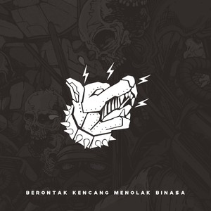 Berontak Kencang Menolak Binasa