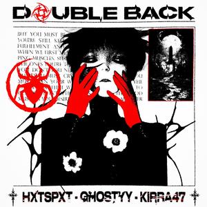 double back (feat. KIRRA47) (Explicit)