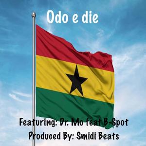 Odo e die (feat. Dr. Mo & B-Spot)