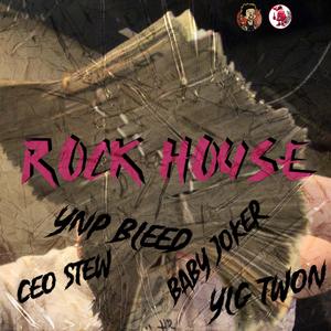 Rockhouse (feat. Ynp Bleed, Baby Joker & YLG TWON) (Explicit)