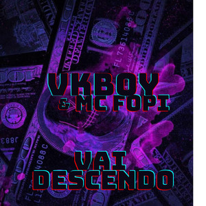 VAI DESCENDO (Explicit)